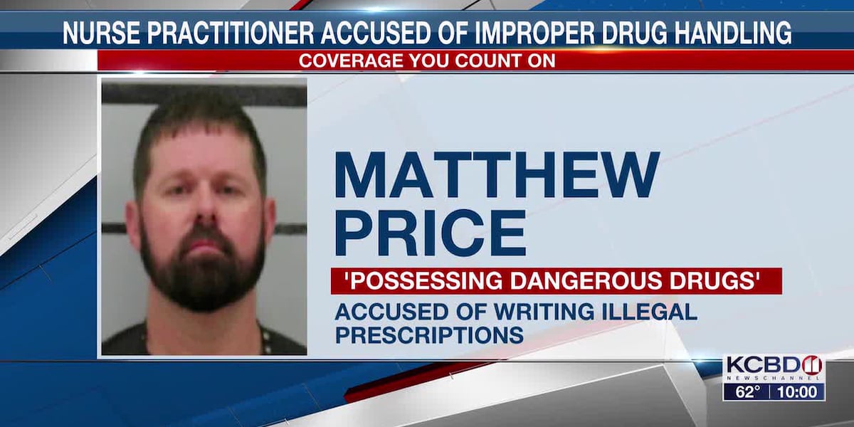 Nurse Practitioner Matthew Price charged with writing illegal prescriptions