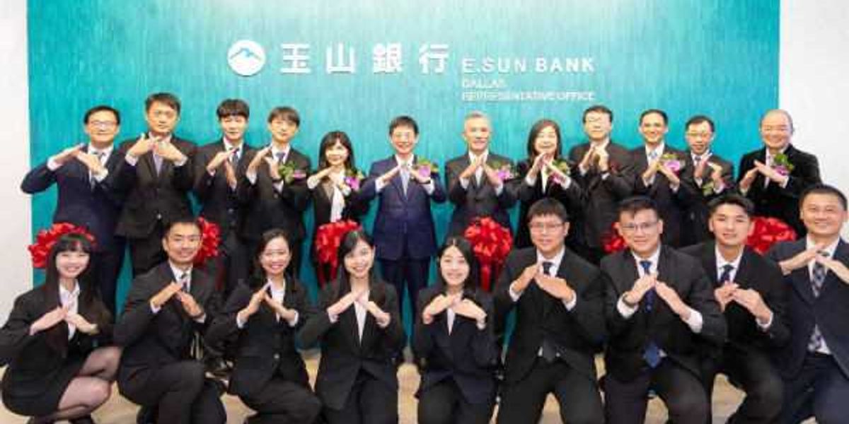 E.Sun Bank from Taiwan opens first location in Dallas market