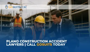 Plano Construction Accident Lawyers | Call GoSuits Today