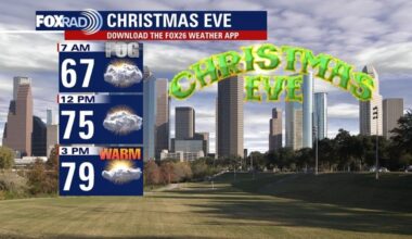 Houston weather: Another foggy morning; warm Christmas Eve