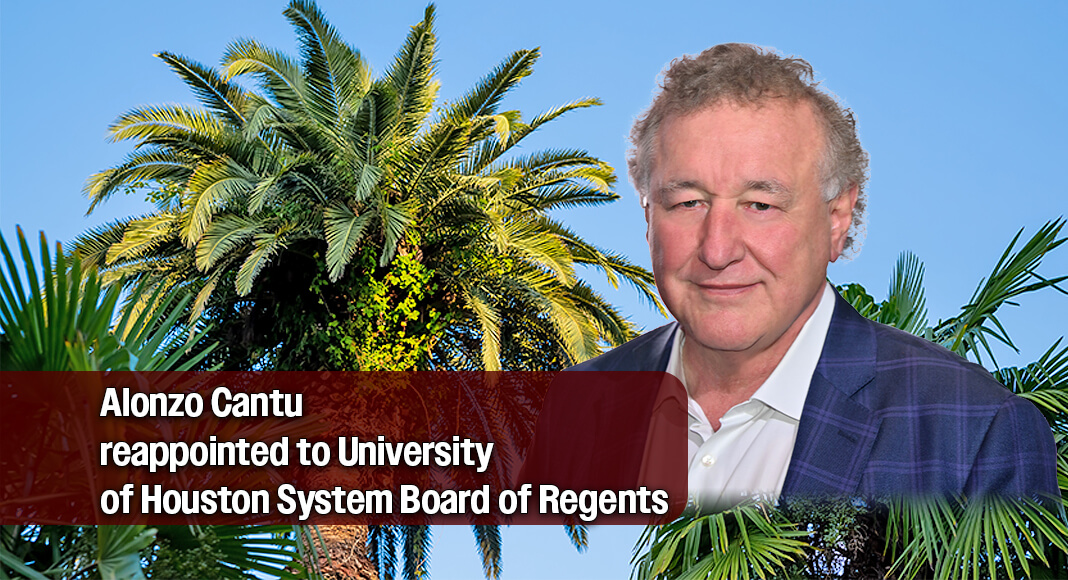Alonzo Cantu reappointed to University of Houston System Board of Regents
