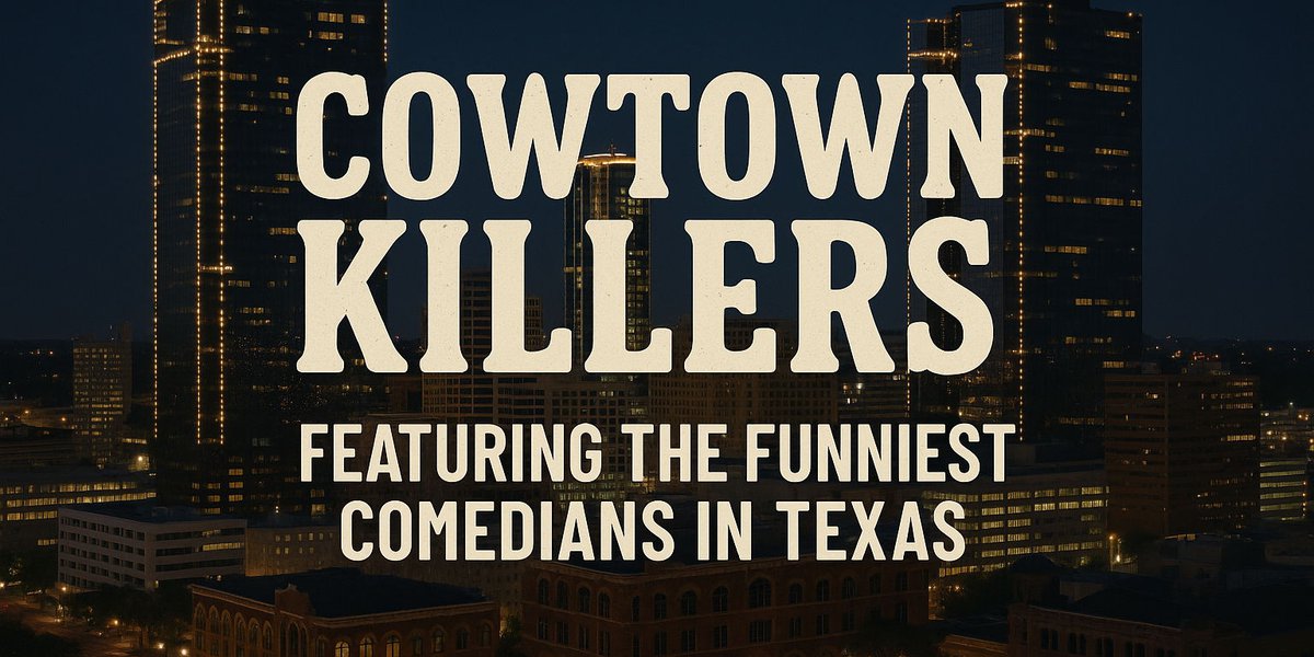 Cowtown Killers: A Stand-Up Stampede [Friday Edition]