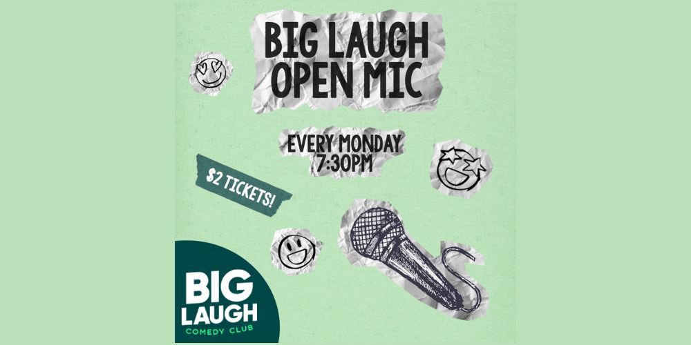 The Big Laugh Open Mic