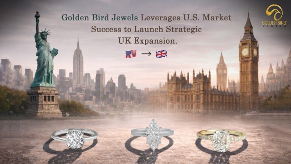 Golden Bird Jewels Announces Strategic UK Expansion and International Service Alignment