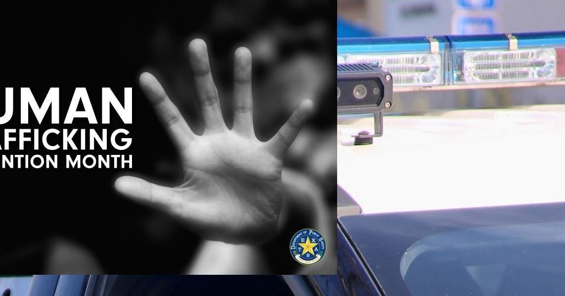 Texas DPS urges vigilance during Human Trafficking Prevention Month | North Texas
