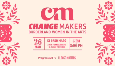 Change Makers 2026 Honors Women in the Arts in El Paso