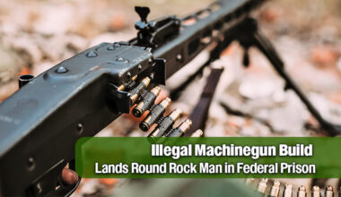 Round Rock Man Sentenced to 30 Months for Possessing Illegal Machinegun