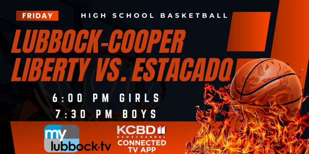 Lubbock-Cooper Liberty vs. Estacado in high school basketball tonight at 6:15 p.m.