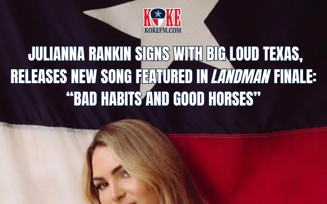 Julianna Rankin Signs With Big Loud Texas, Releases New Song Featured in Landman Finale