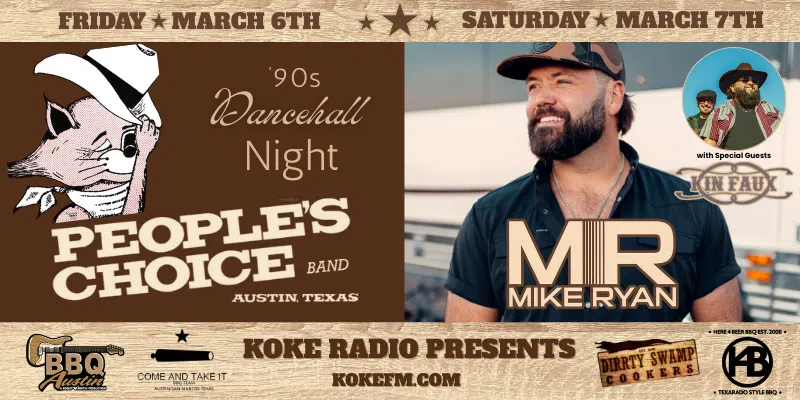 Save the Date: BBQ Austin with KOKE March 6-7 Featuring Mike Ryan, Kin Faux and People’s Choice