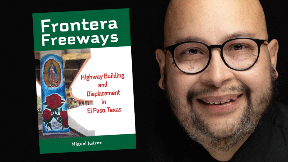 A picture of author Miguel Juarez with the cover of his book: Frontera Freeways.