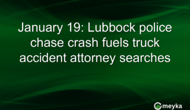 January 19: Lubbock police chase crash fuels truck accident attorney searches