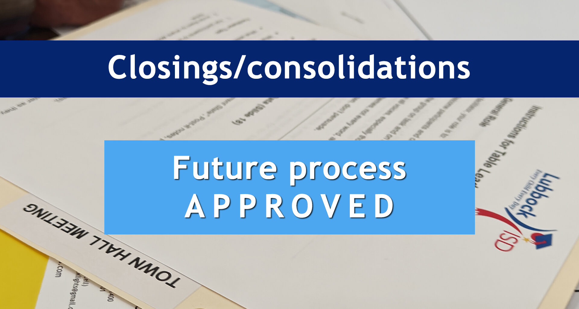 New process to guide future LISD school closings/consolidations approved by trustees, who hope it helps public be more involved