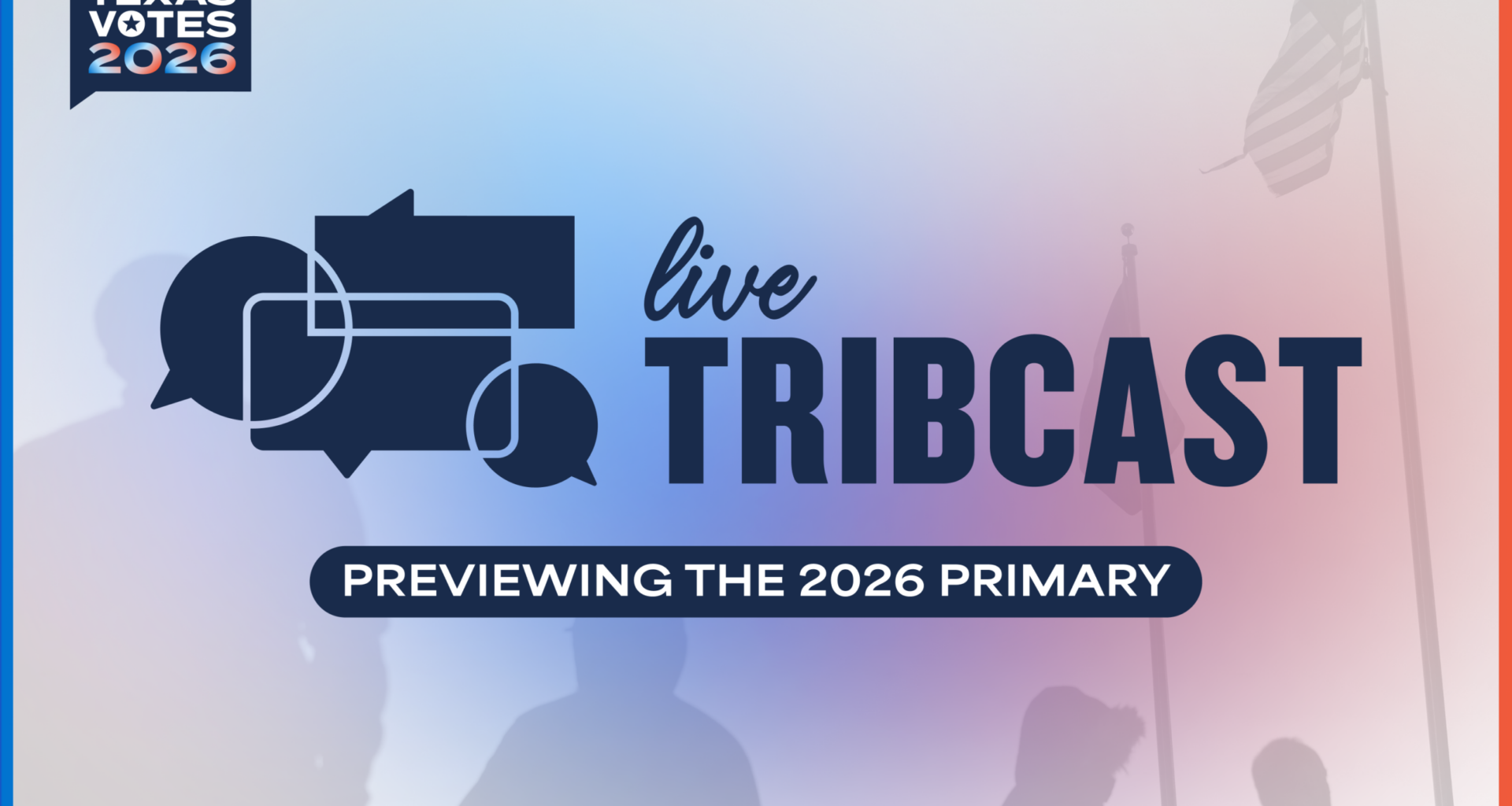 TribCast event previews 2026 Texas primary
