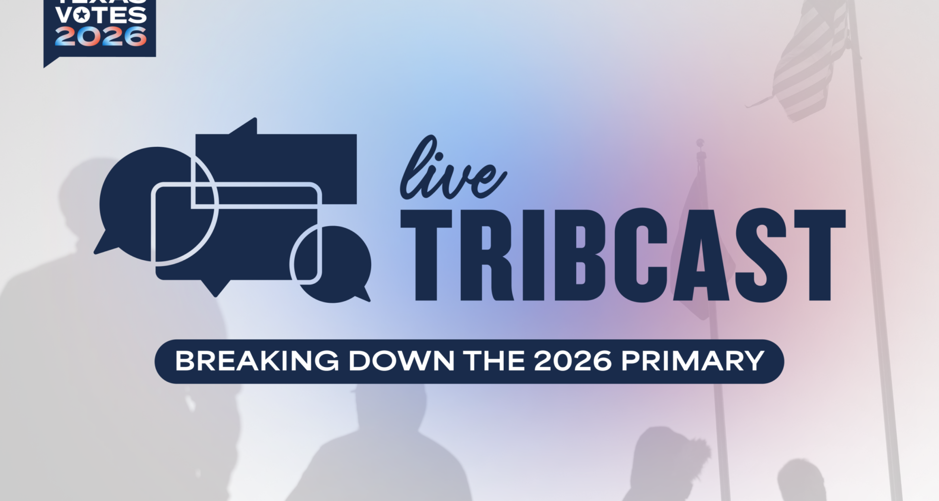 TribCast event recaps 2026 Texas primary