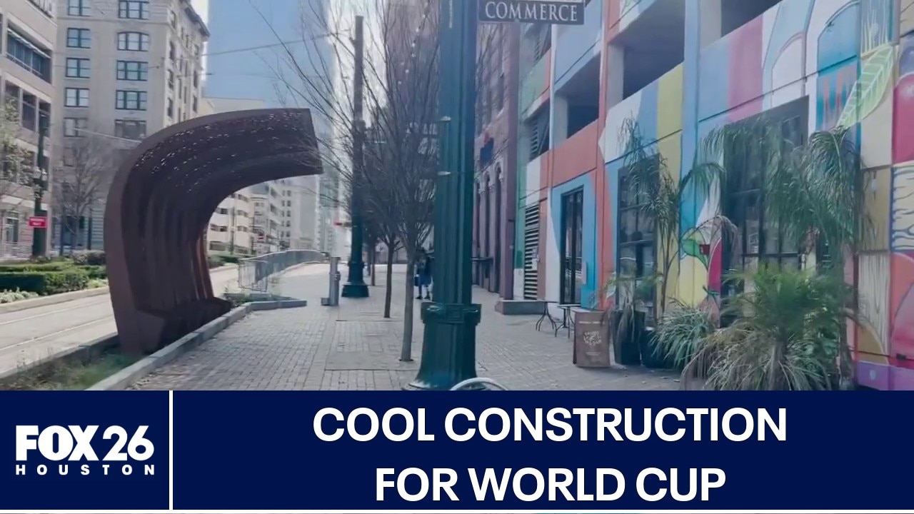 Houston cooling construction underway ahead of FIFA World Cup