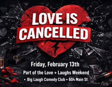 Love Is Cancelled [Anti-Valentine's Day Comedy Show]