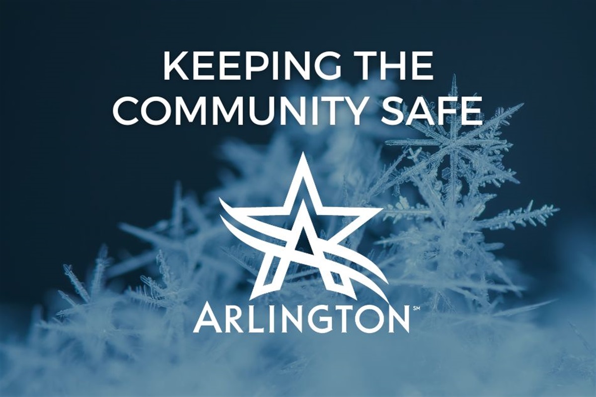 City of Arlington Works to Keep Community Safe During Winter Weather