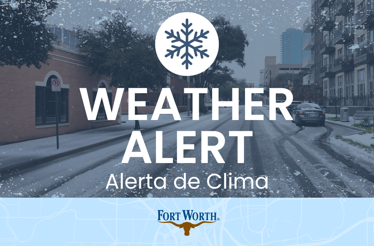 Cold Weather Update – Welcome to the City of Fort Worth