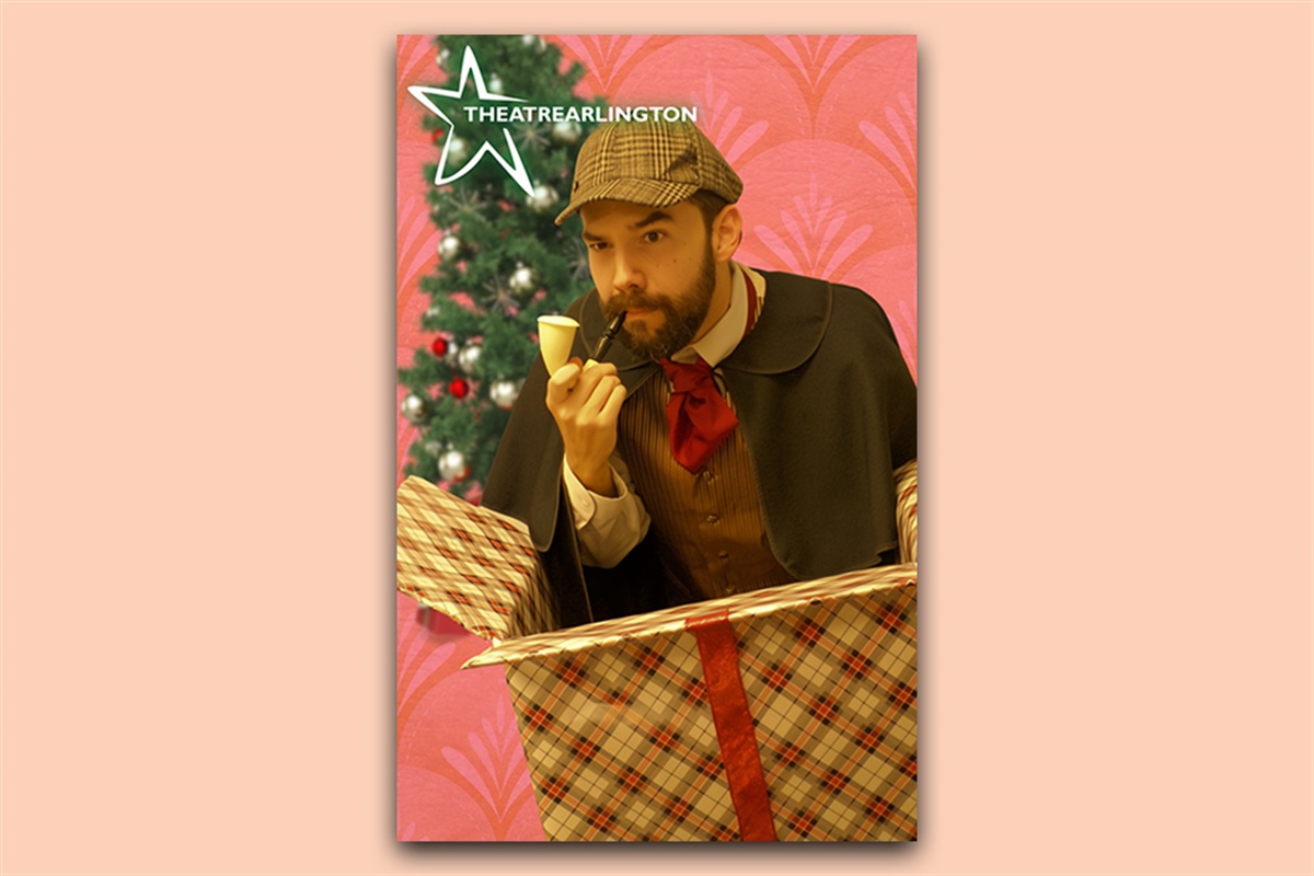 Theatre Arlington Presents The Game’s Afoot; or Holmes for the Holiday