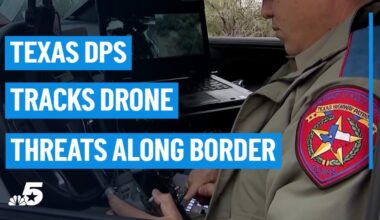 Texas DPS among agencies working to track, stop drone threat along Mexico border – NBC 5 Dallas-Fort Worth