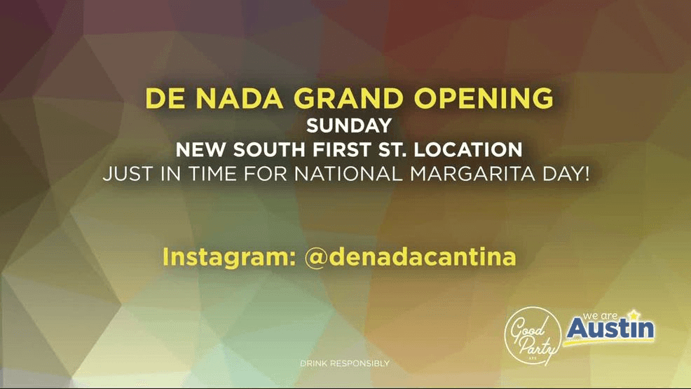 {p}De Nada Grand Opening{/p}