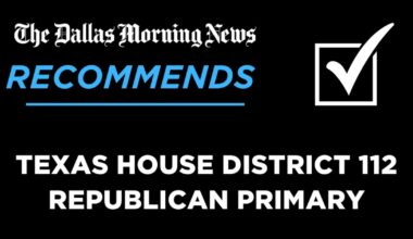 We recommend in the Republican primary for Texas House District 112