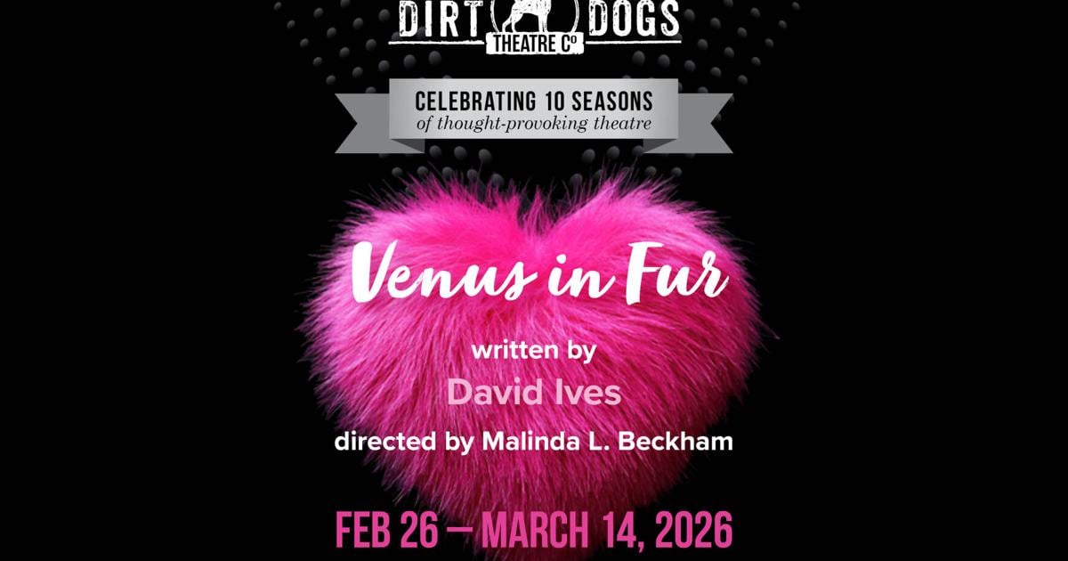 Dirt Dogs Theatre Co. presents "Venus in Fur" | The Arts