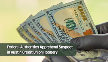 FBI Arrests Round Rock Man in Austin Telco FCU Robbery Case