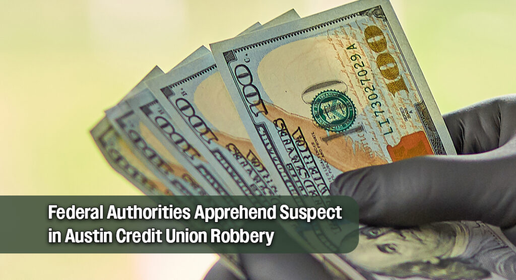 FBI Arrests Round Rock Man in Austin Telco FCU Robbery Case