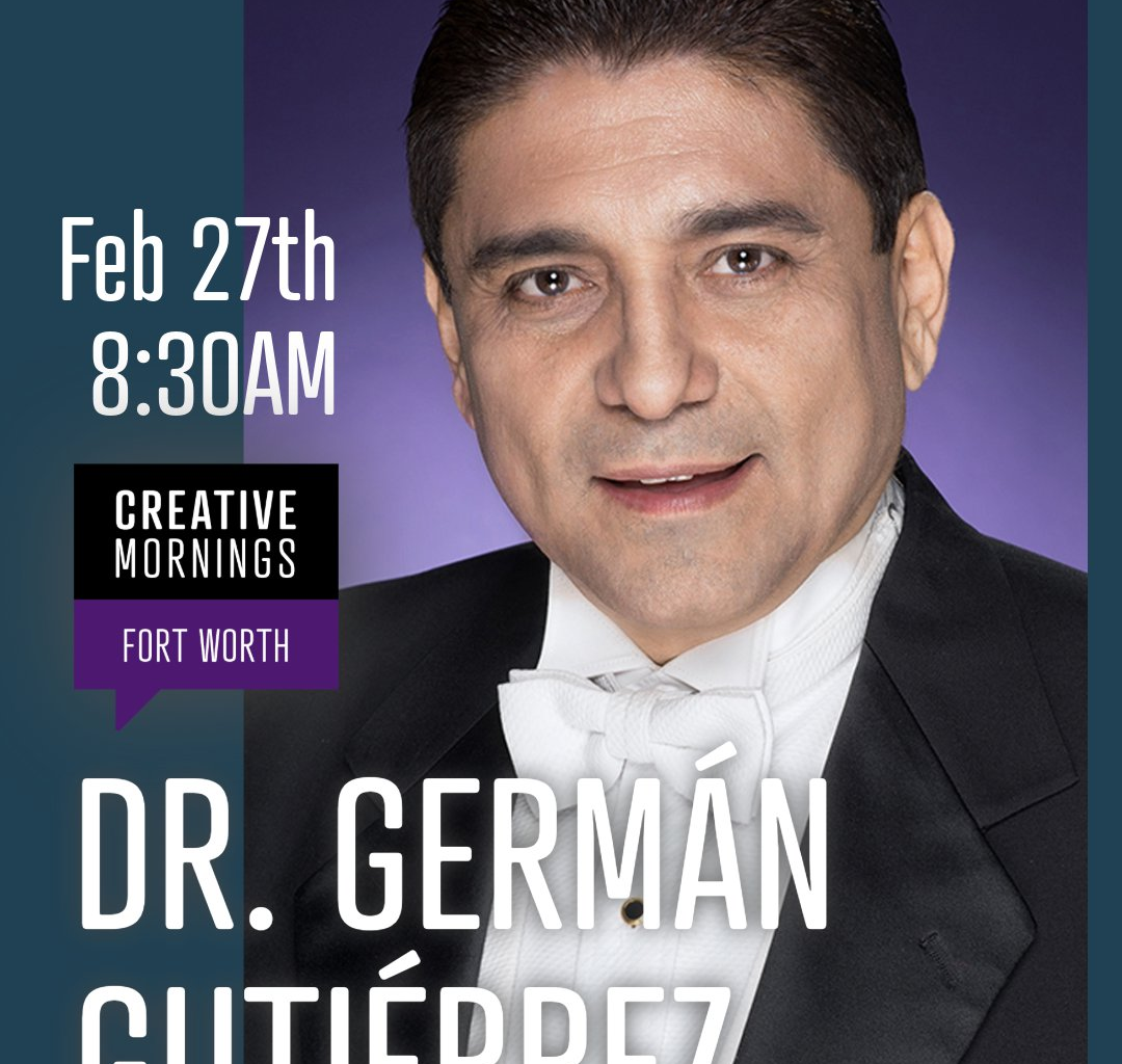 CreativeMornings Fort Worth Presents Dr. Germán Gutiérrez
