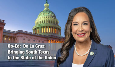 Op-Ed:  De La Cruz: Bringing South Texas to the State of the Union