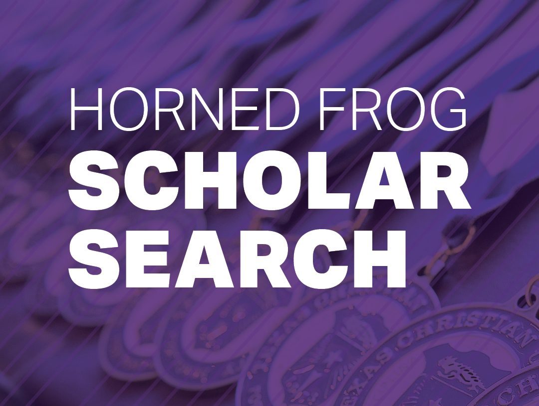 Horned Frog Scholar Search is open – TCU 360