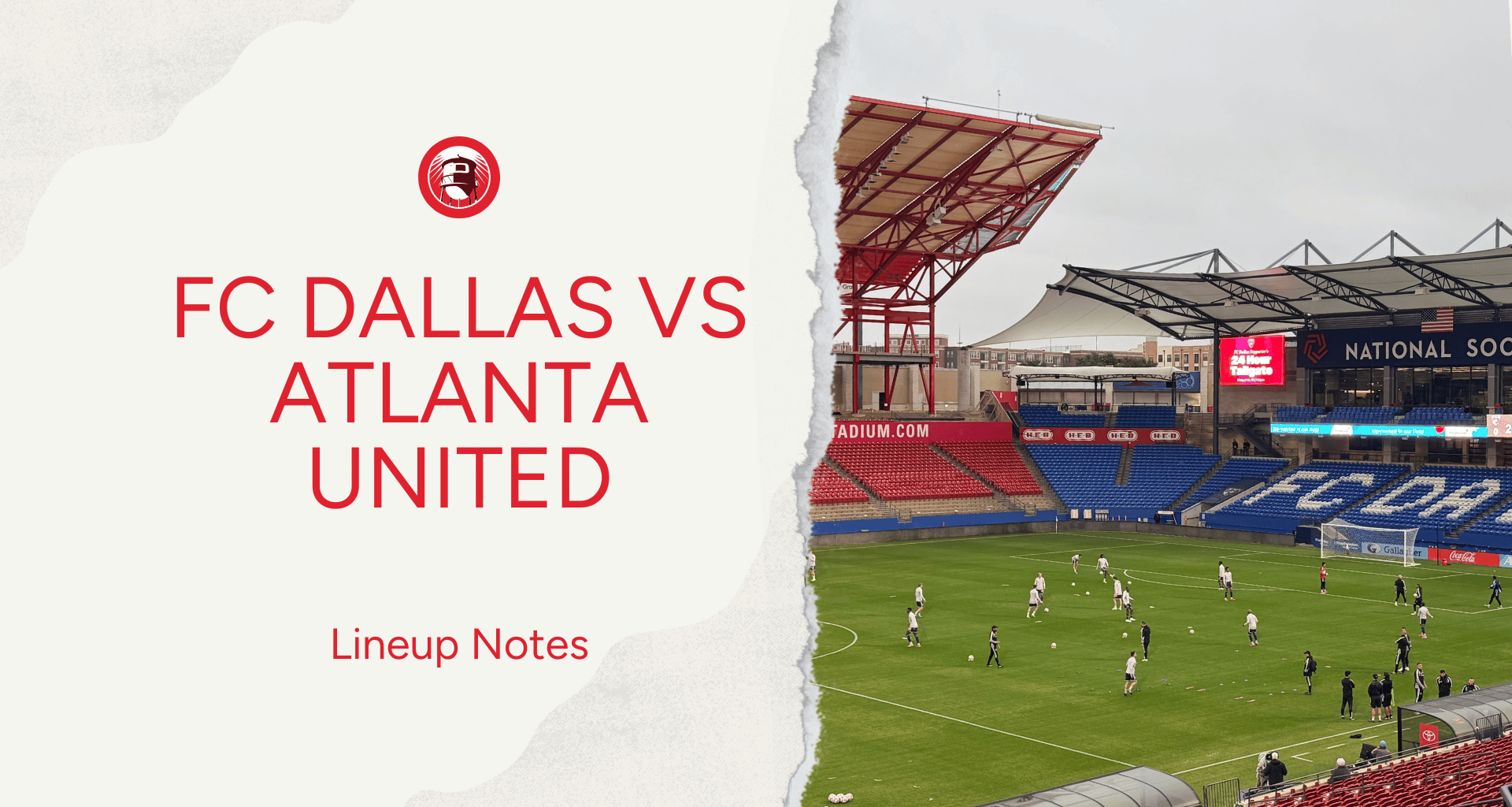 FC Dallas vs Toronto FC: Preseason Lineup notes 📝