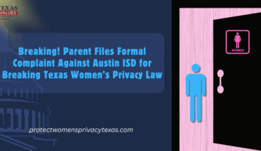 Breaking! Parent Files Formal Complaint Against Austin ISD for Breaking Texas Women’s Privacy Law