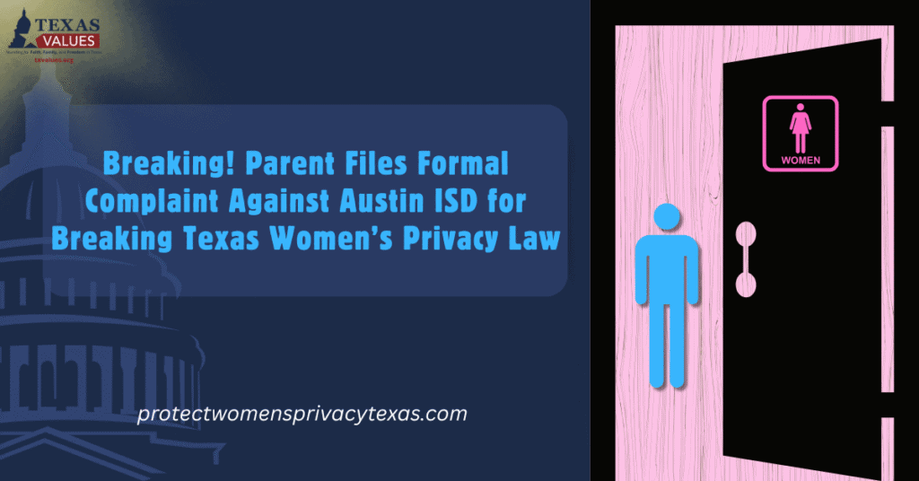 Breaking! Parent Files Formal Complaint Against Austin ISD for Breaking Texas Women’s Privacy Law