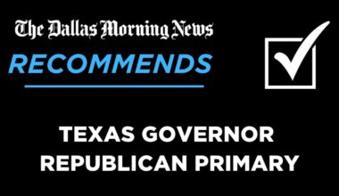 We recommend in the Republican primary for Texas governor