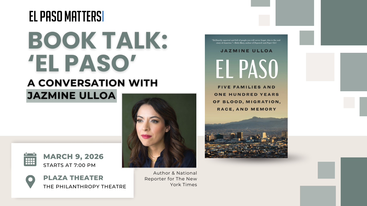 Jazmine Ulloa El Paso Book Talk at Plaza Theatre – March 9