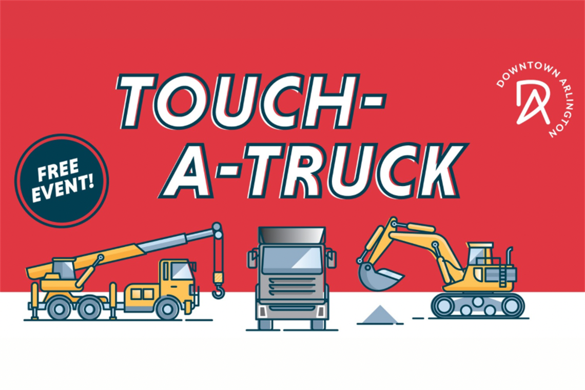 Downtown Arlington Touch-a-Truck Free Event