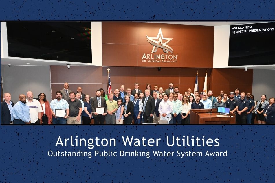 Arlington Water Utilities wins Outstanding Public Drinking Water System Award in 2025