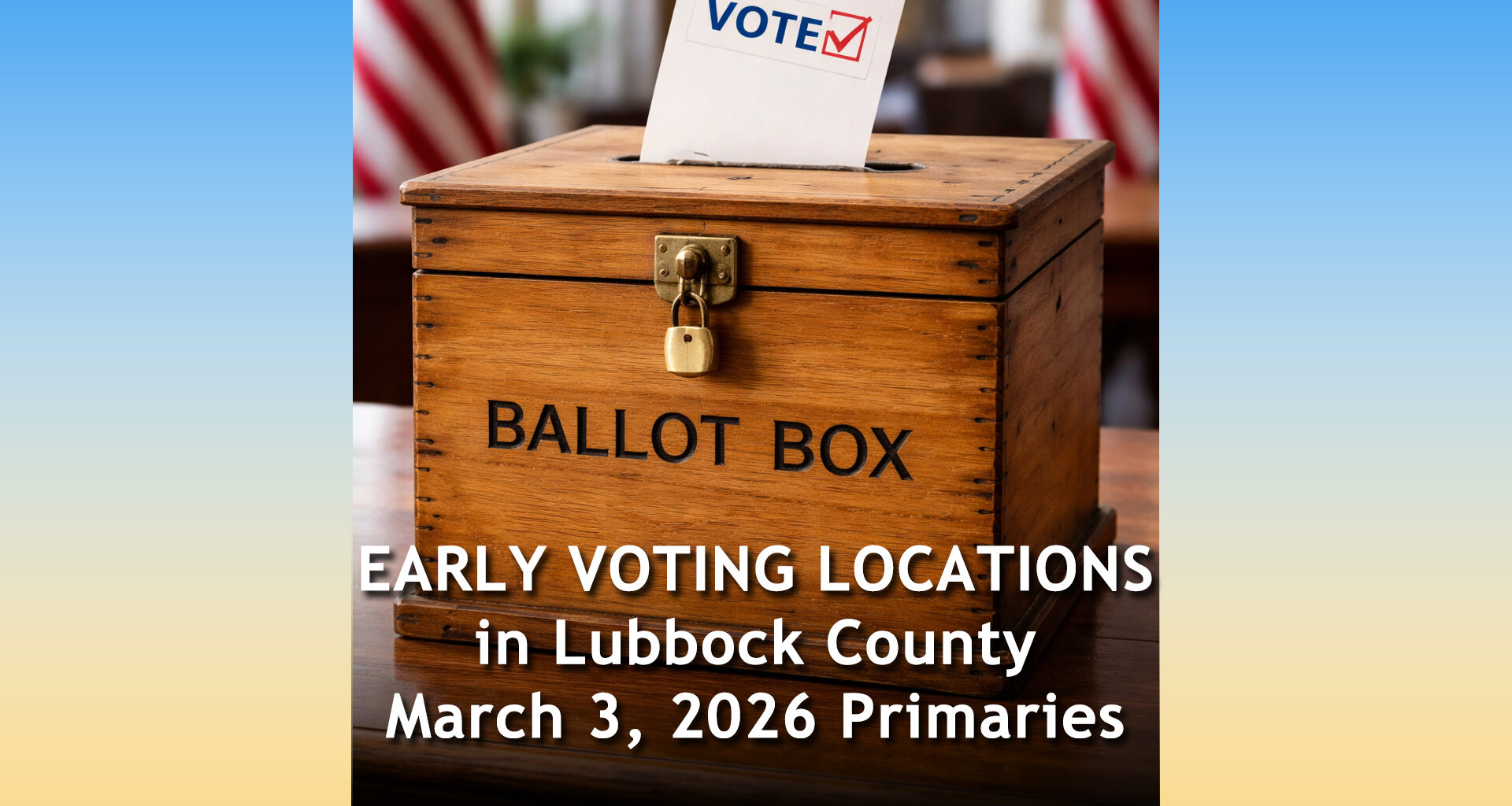 Early voting locations in Lubbock County for the March 3, 2026 Primary Elections