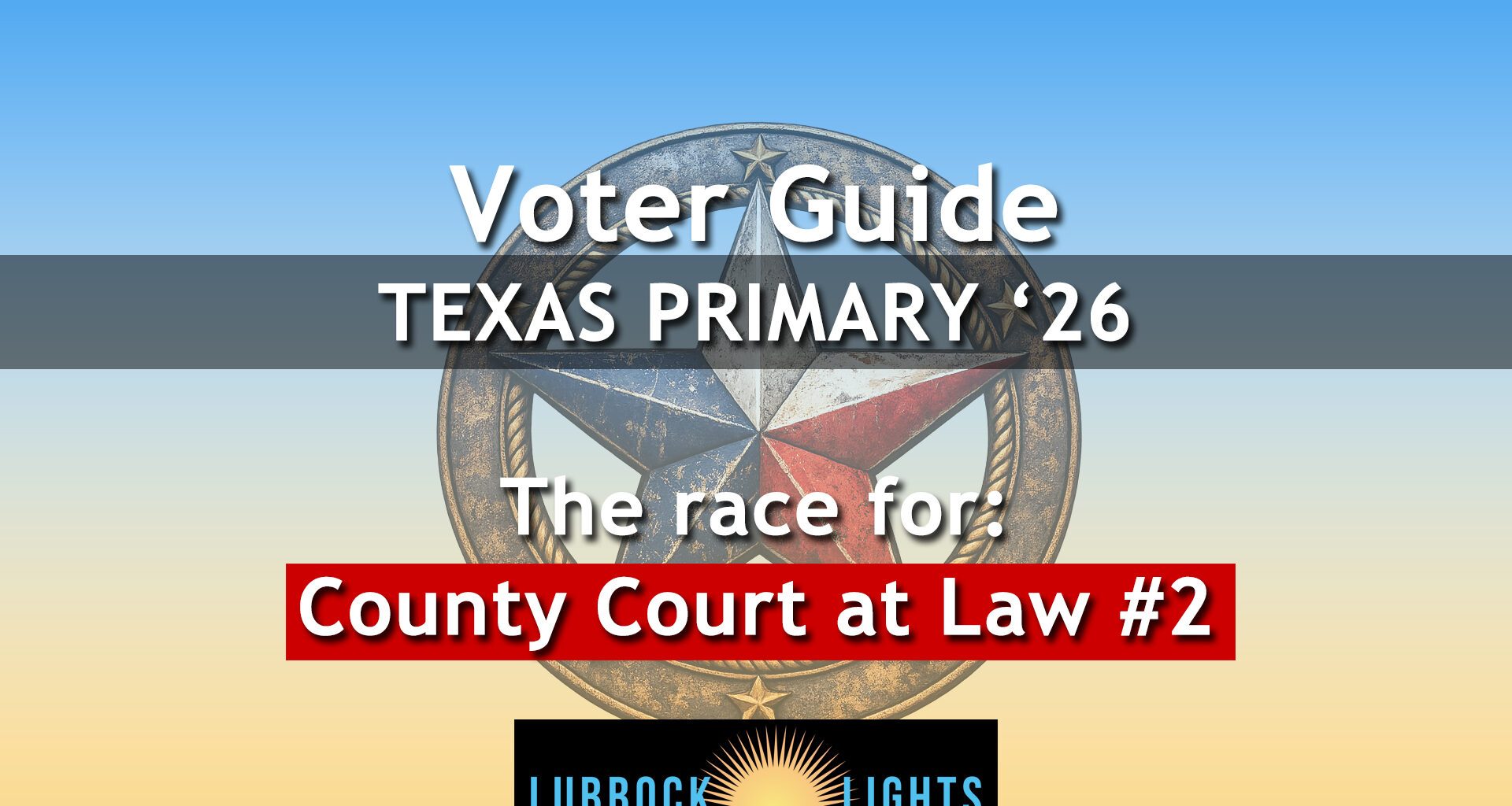 Candidate Q&A: Lubbock County Court at Law #2