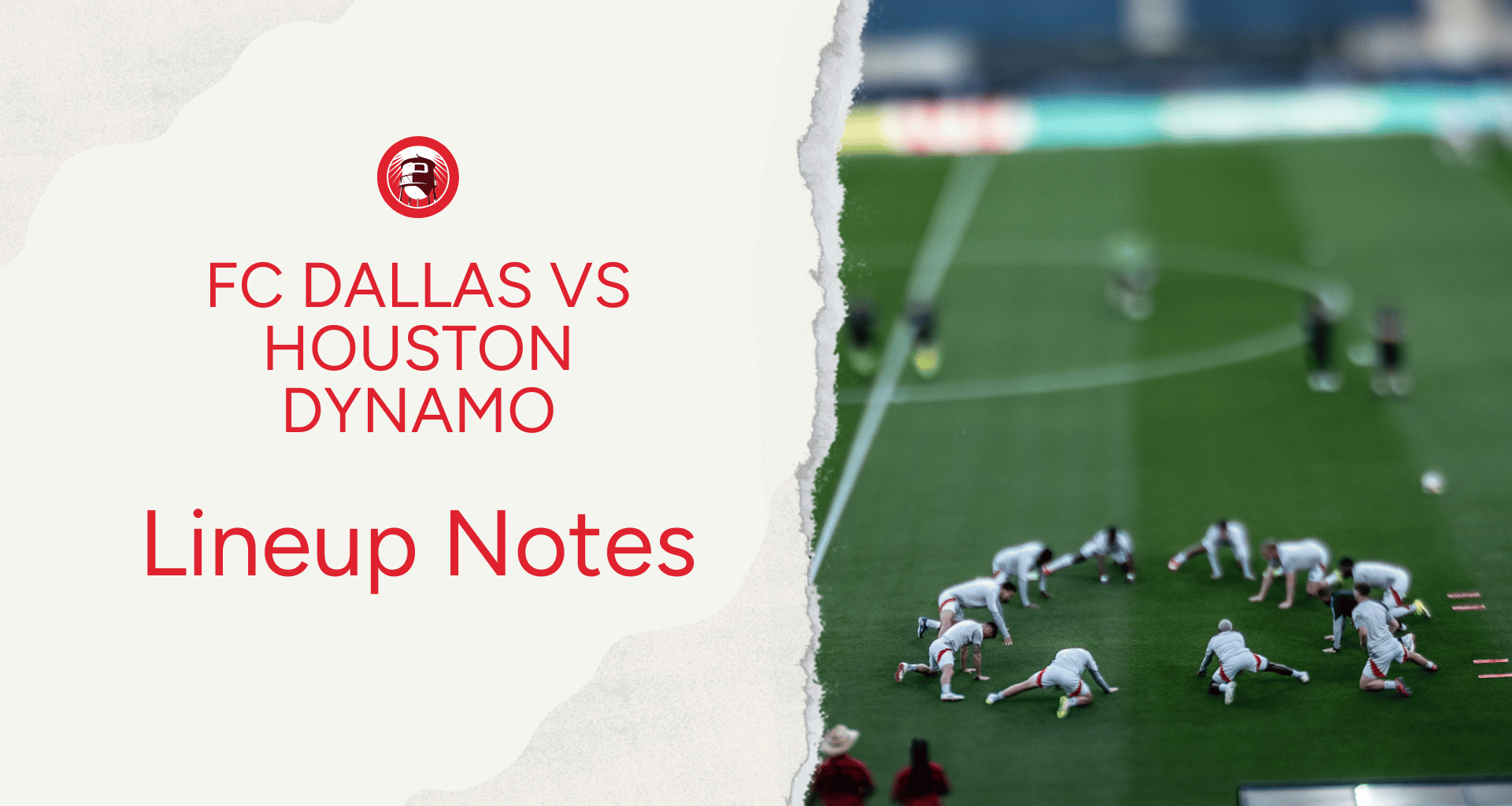 FC Dallas vs Houston Dynamo: Lineup notes 📝