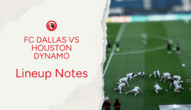 FC Dallas vs Houston Dynamo: Lineup notes 📝