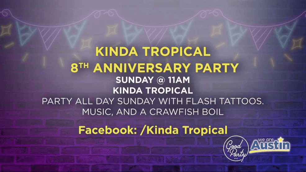 Kinda Tropical 8th Anniversary Party