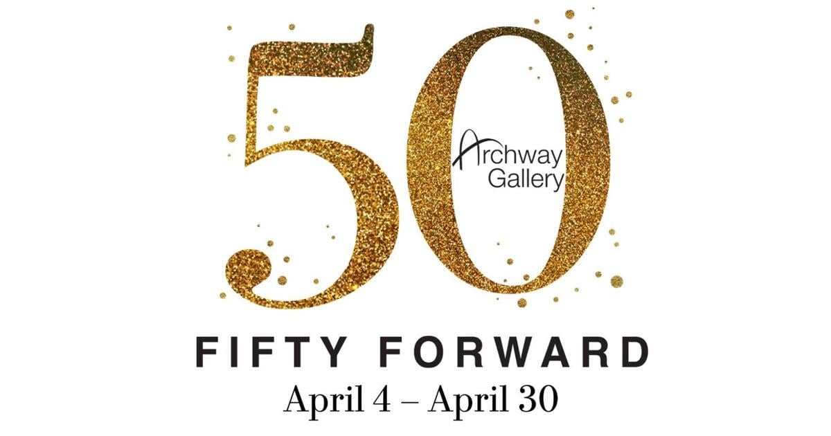 ART VALET: Archway Gallery at 50: Honoring the past, charging forward | Artvalet