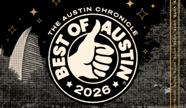 What Is Best of Austin?, and Six Other Questions Answered for First-Time Voters • The Austin Chronicle