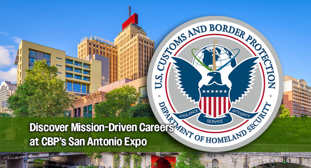 San Antonio to Host CBP Career Expo March 24–26