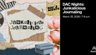 A graphic made up of collaged elements, the Austin A logo, and the text 'DAC Nights: Junkalicious Journaling March 25, 2026 7-9 p.m.'