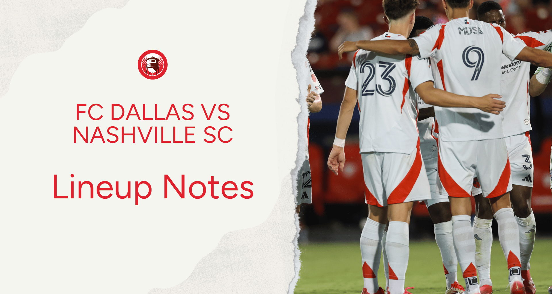 FC Dallas vs Nashville SC: Lineup notes 📝